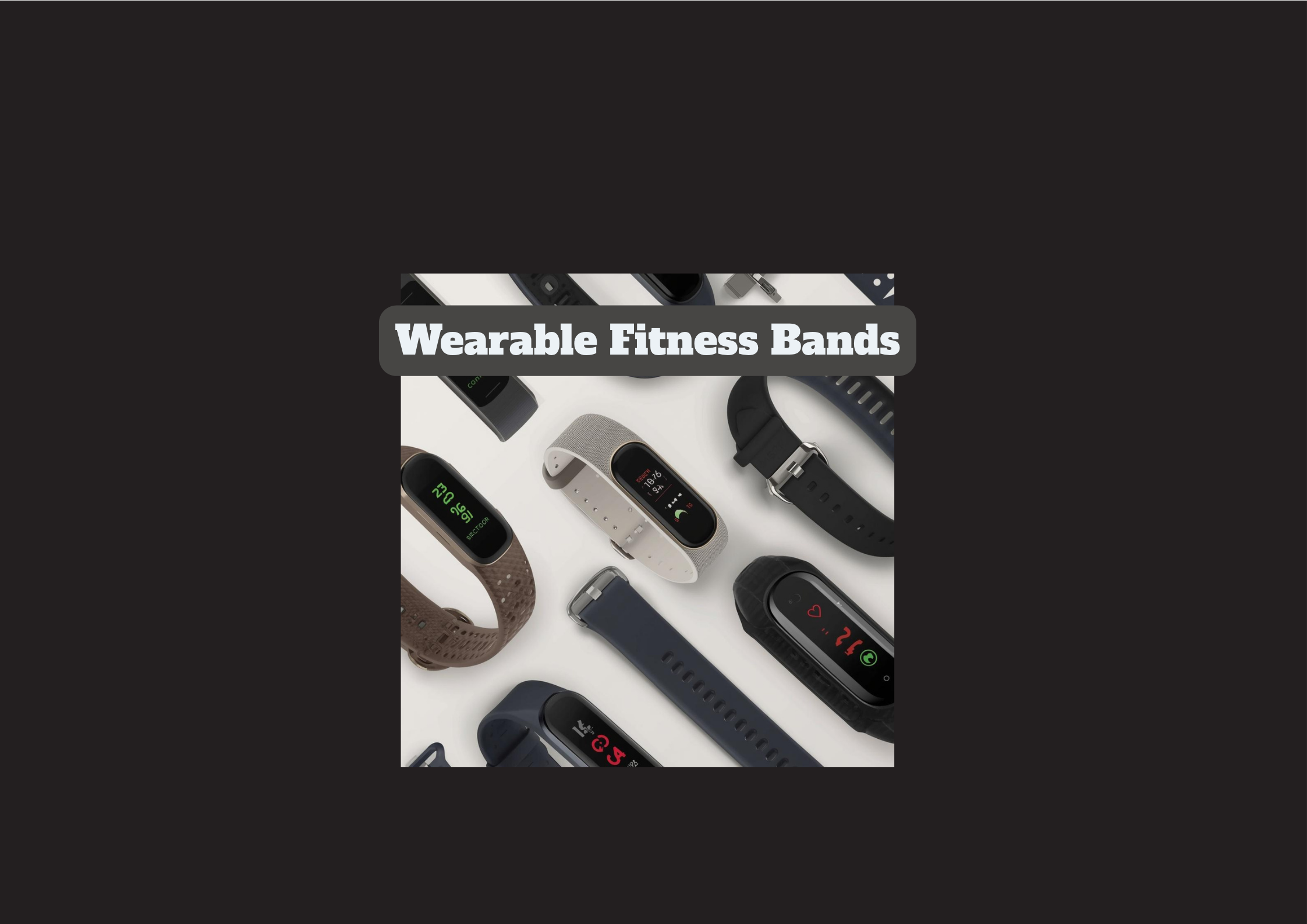 Wearable Fitness Bands